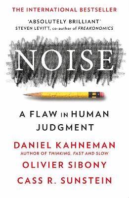 Cover of Noise: A Flaw in Human Judgement by [Daniel Kahneman [in progress]]