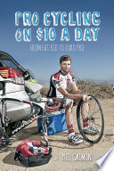 Cover of Pro Cycling on $10 a Day: From Fat Kid to Euro Pro by [Phil Gaimon]