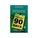 Cover of The First 90 Days: Critical Success Strategies for New Leaders at All Levels by [Michael D. Watkins ]